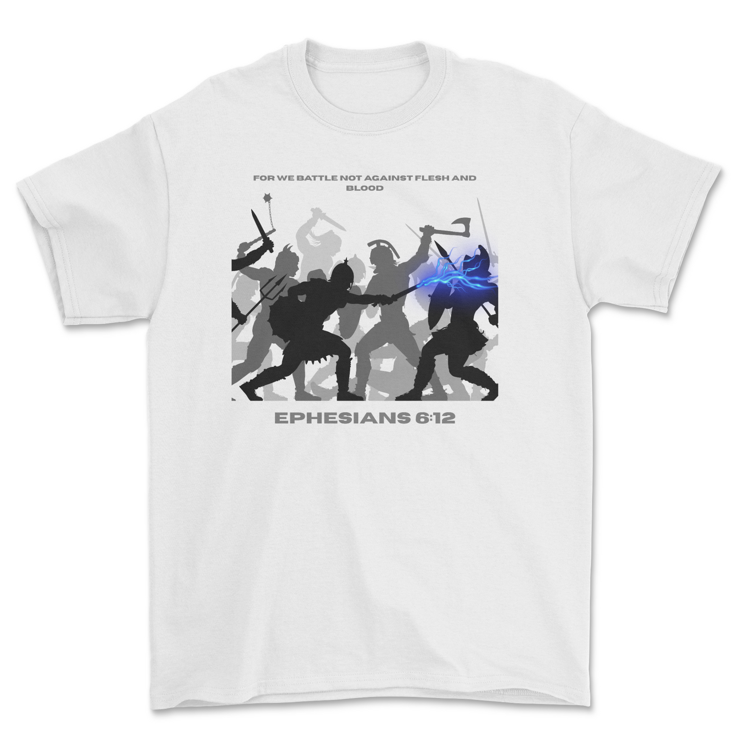 Ephesians 6:12 T- Shirt