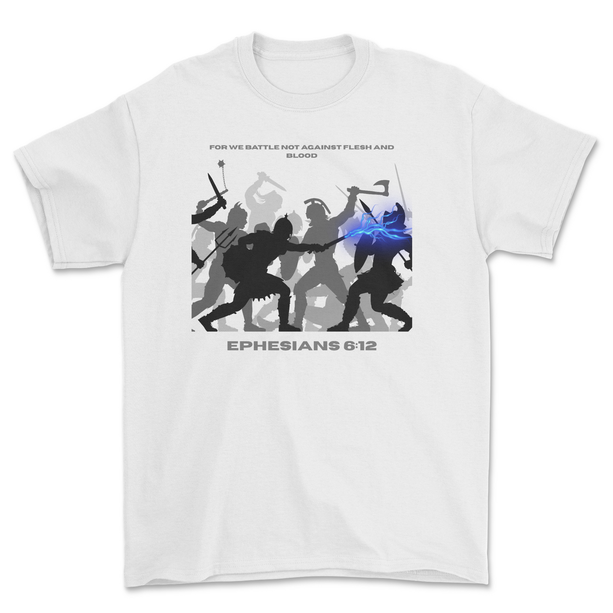 White Ephesians 6:12 Christian T-shirt featuring Armor of God faith design
