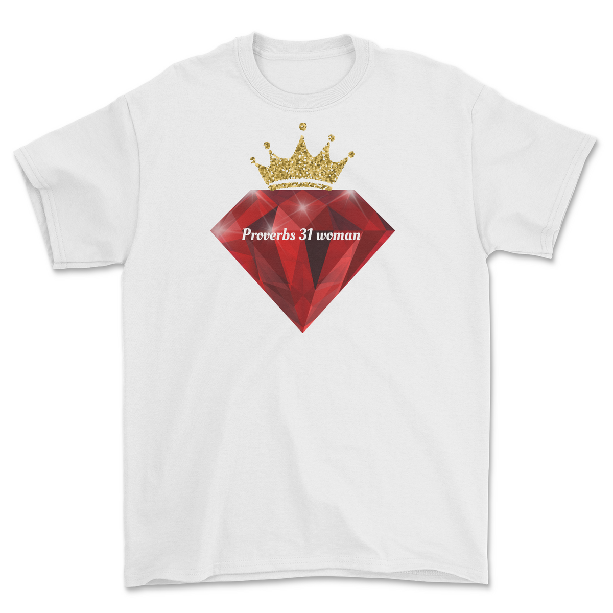 White Proverbs 31 Woman Christian T-shirt with red gemstone and gold crown design