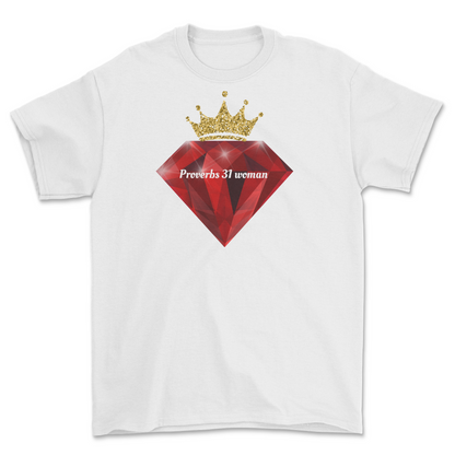 White Proverbs 31 Woman Christian T-shirt with red gemstone and gold crown design
